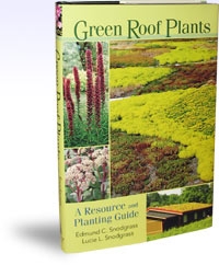 Green Roof Plants, A Resource and Planting Guide, Szerzők: Edmund C. Snodgrass, Lucie L. Snodgrass 