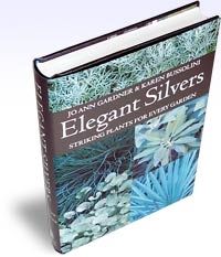 Elegant Silvers, Striking Plants for Every Garden, Szerzők: Jo Ann Gardner, Karen Bussolini 