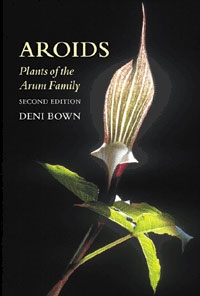 Aroidok, az Arum család tagjai. Aroids, Plants of the Arum Family, Szerző: Deni Brown 
