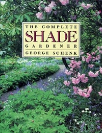 The Complete Shade Gardener, Szerző: George Schenk 