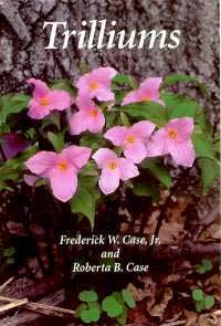 Trilliums, Szerzők: Frederick W. Case Jr., Roberta B. Case 