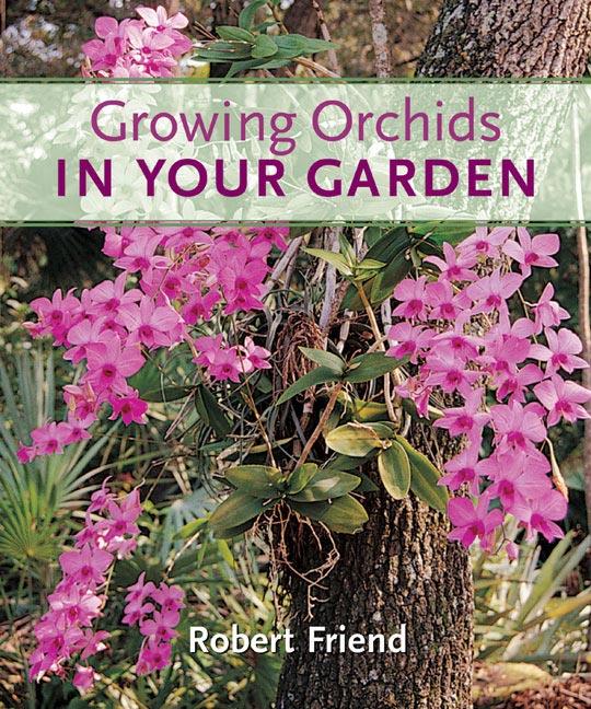 Growing Orchids in Your Garden, Szerző: Robert G. M. Friend 