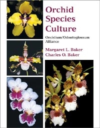 Orchid Species Culture, Oncidium/Odontoglossum Alliance, Szerzők: Margaret L. Baker, Charles O. Baker 