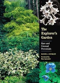 The Explorer’s Garden, Rare and Unusual Perennials, Szerző: Daniel J. Hinkley 