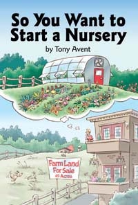 So You Want to Start a Nursery, Szerző: Tony Avent 