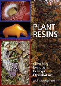 Plant Resins, Chemistry, Evolution, Ecology, and Ethnobotany, Szerző: Jean H. Langenheim 