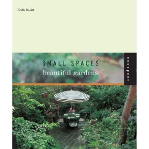 Small Spaces, Beautiful Gardens